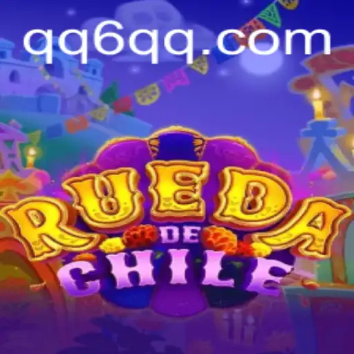 Exploring the Dynamic World of RuedaDeChile and its 6QQ Strategy